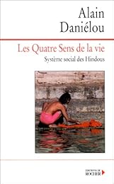 Les  quatre sens de la vie et la structure de l'Inde traditionnelle