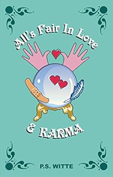 All's Fair in Love and Karma by [Witte, P.S.]