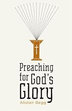 Preaching for God's Glory (Redesign) (Today's Issues)