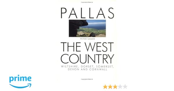 The West Country Wiltshire Dorset Somerset Devon and Cornwall Pallas Guides