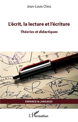 L' écrit, la lecture et l'écriture