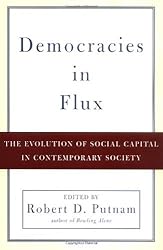 Democracies in Flux: The Evolution of Social Capital in Contemporary Society