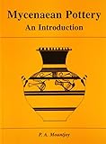 Mycenaean Pottery: An Introduction (OUSA Monograph) by