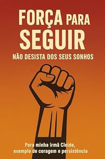 Livro NÃO DESISTA DOS SEUS SONHOS: FORÇA PARA SEGUIR