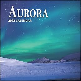 Aurora Christmas Lights 2022 Aurora Calendar 2022: 16 Months Northern Lights Planner (Sept 2021 To Dec  2022) (Zen And Tranquility): Press, Scenic: 9798525656833: Amazon.com: Books