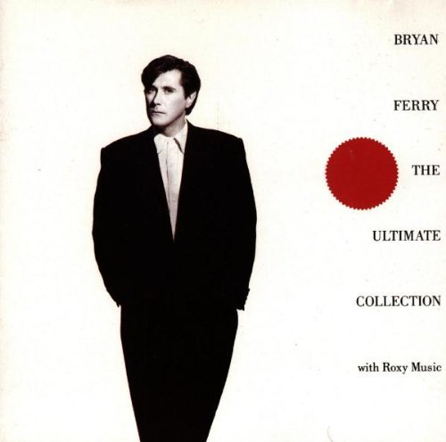 Roxy Music - Bryan Ferry - The Ultimate Collection By Roxy Music - Zortam Music