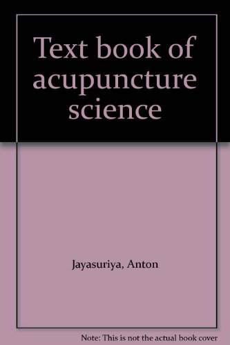 Text Book Of Acupuncture Science By Anton Jayasuriya