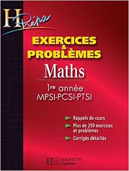 Amazon Fr Exercices Problemes Maths 1ere Annee Mpsi Pcsi Ptsi Problemes Avec Exercices Corriges Oudot Xavier Allano Chevalier Marie Livres