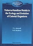 Volterra-Hamilton Models in the Ecology and Evolution of Colonial Organisms, Antonelli, P. L. and Bradbury, R. H., 9810224508
