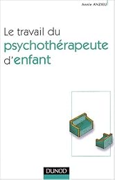Le  travail du psychothérapeute d'enfant