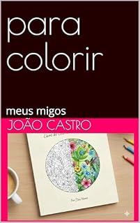 Livro para colorir : meus migos