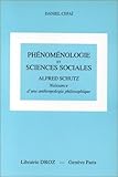 Image de phenomenologie et sciences sociales, alfred schutz: naissance d'une antrophologie philosophique