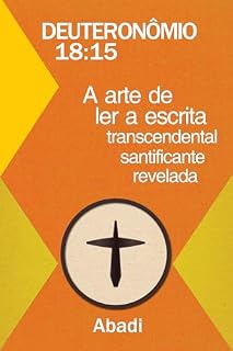 Livro Deuteronômio 18:15 - A arte de ler a escrita transcendental santificante revelada