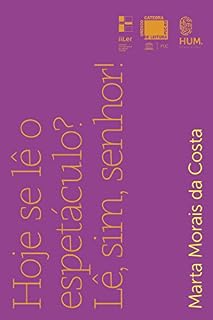 Livro Hoje se lê o espetáculo? Lê, sim, senhor! (Coleção Mediações Livro 7)