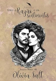 Livro Entre a razão e os sentimentos (Irmãos Moore Livro 1)