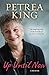 Up Until Now by Petrea King