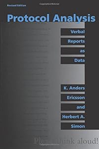Protocol Analysis - Rev'd Edition: Verbal Reports as Data