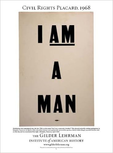I Am A Man Civil Rights Placard 1968 Poster The Gilder Lehrman Collection Amazon Com Books