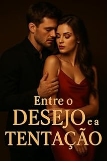 Livro Entre o Desejo e a Tentação