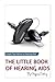 The Little Book of Hearing Aids 2019: The Only Hearing Aid Book You'll Ever Need by Geoffrey Cooling