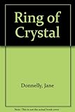 Front cover for the book Ring of Crystal by Jane Donnelly