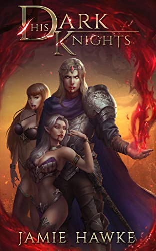 His Dark Knights: A Vampire Fantasy Adventure