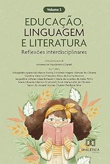 Livro Educação, Linguagem e Literatura: reflexões interdisciplinares: Volume 3