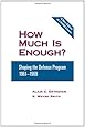 How Much Is Enough?: Shaping the Defense Program, 1961-1969