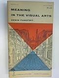 Meaning in the Visual Arts: Papers in and on Art History by