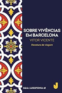 Livro Sobre vivências em Barcelona (Lusofonia Livro 18)