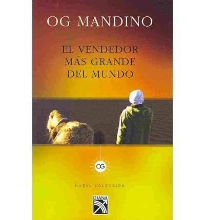 El Vendedor Mas Grande Del Mundo-Spanish Edition: The Greatest Saleman in the World: Transform Your Life and Find True Fulfillment with Priceless Wisdom