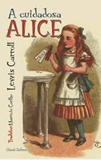 Livro A Cuidadosa Alice