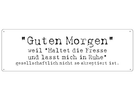 Guten Morgen Spruch Schild Blechschild Geschenk Büro