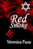 Red Smoke by Veronica Fuxa