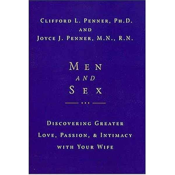 Men And Sex Penner Clifford L Ph D Penner Joyce J Amazon Com Books