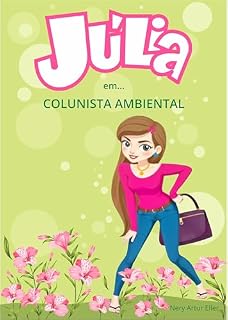 Livro Julia em... Colunista ambiental
