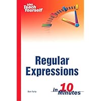 Sams Teach Yourself Regular Expressions in 10 Minutes