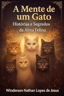 Livro A Mente de um Gato: Histórias e segredos da Alma Felina.