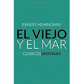 El Viejo y el Mar (Spanish Edition)
