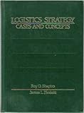 Logistics Strategy : Cases and Concepts, Shapiro, Roy D. and Heskett, James L., 0314852972