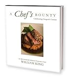 A Chef's Bounty: Celebrating Oregon's Cuisine by 