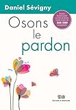 Osons le pardon by Daniel Sévigny