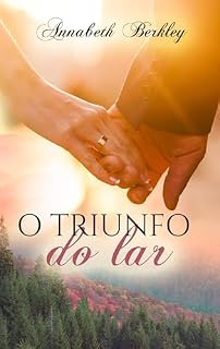 Livro O triunfo do lar: (Romance contemporâneo) (Edentown-Portugués Livro 2)
