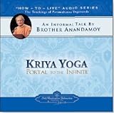 Kriya Yoga: Portal to the Infinite: An Informal Talk by Brother Anandamoy
