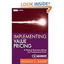 Implementing Value Pricing A Radical Business Model For