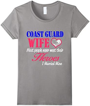Women's Coast Guard Wife - I Married Heroes shirt Small Slate