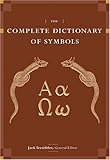 The Complete Dictionary of Symbols