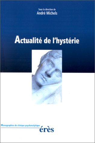 Actualité de l'hystérie