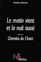 Le  matin vient et la nuit aussi