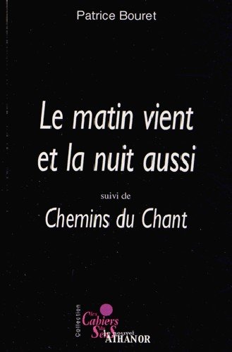 Le  matin vient et la nuit aussi